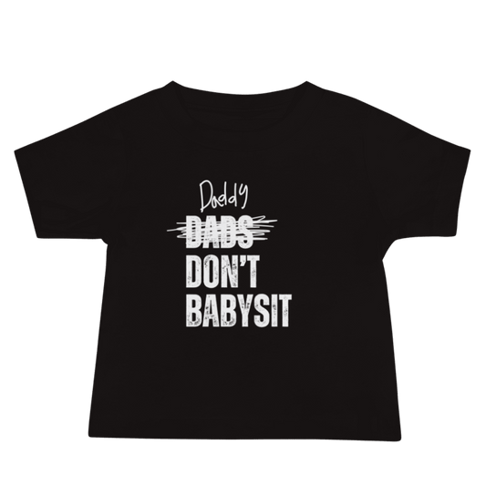 Daddy Don't Babysit Short Sleeve Baby Tee